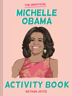 cover image of The Unofficial Michelle Obama Activity Book
